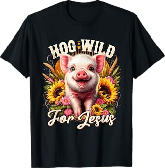 Funny Hog Pink Cute Christian Wild For Jesus Meme T-Shirt