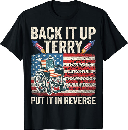 Back It Up Terry Put It In Reverse American Flag 4th Of July T-Shirt