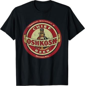 Vintage Chief Oshkosh Lager Beer Label Wisconsin History T-Shirt