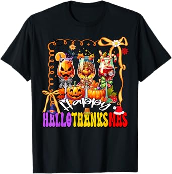 Happy Hallothanksmas Wine Glass Halloween Thanksgiving Xmas T-Shirt