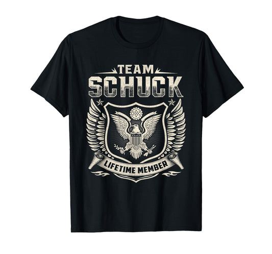 Schuck Family Name Shirt Team Schuck Lifetime Member T-Shirt