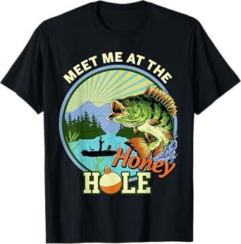 Meet-Me At The Honey-Hole Fishing T-Shirt