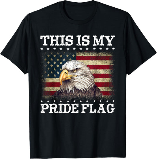 This Is My Pride Flag USA American 4th of July Patriotic T-Shirt