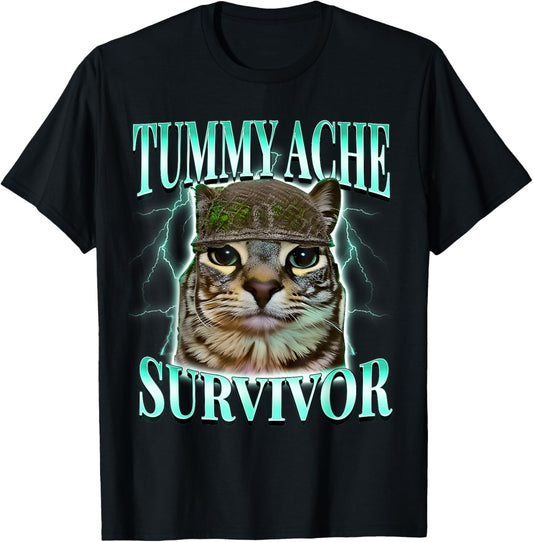 Tummy Ache Survivor Cat Meme Funny Saying Cats Animals T-Shirt