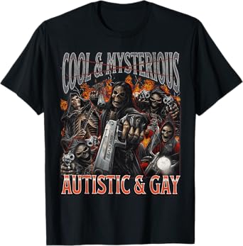 Autistic and Gay Funny Hard Skeleton Meme Graphic Bootleg T-Shirt