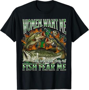 Women Want Me Fish Fear Me Funny Fishing Meme Bootleg T-Shirt