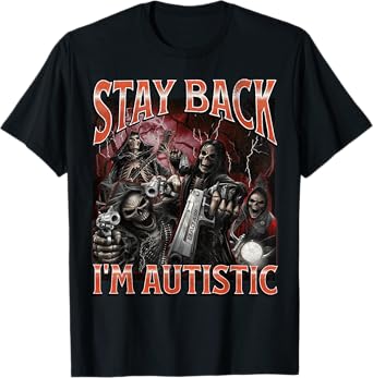 I'm Autistic Funny Hard Skeleton Meme Bootleg Graphic T-Shirt