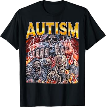AUTISM - Edgy Skeleton Bootleg Hard Skeleton Meme T-Shirt