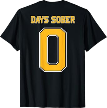 0 DAYS SOBER Jersey Hockey Football Funny Drinking Shirt T-Shirt