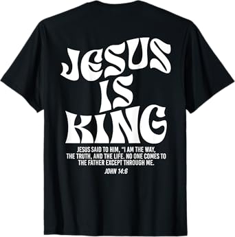 Jesus Is King Bible Verse John 14:6 Christian God Religious T-Shirt