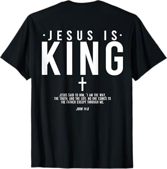 Jesus Is King Jesus John 14:6 Costume Christian (On Back) T-Shirt