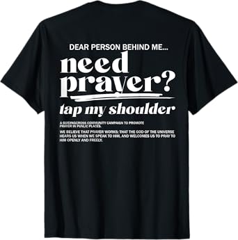 Need Prayer Tap My Shoulder Christian Men Women (On Back) T-Shirt