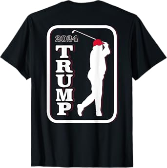 Trump 2024 Golf (on back) T-Shirt