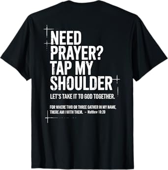 Need Prayer Tap My Shoulder Bible Verse Christian On Back T-Shirt