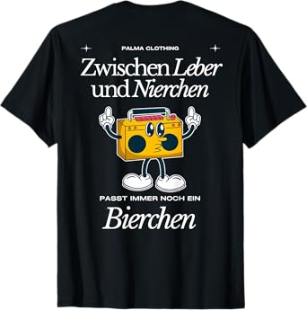 Between liver and kidneys always fits beers - back T-Shirt