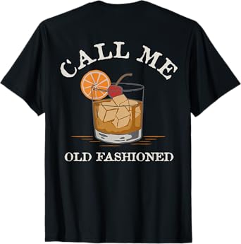 Call Me Old-Fashioned Cocktail Recipe Drinking Lover Vintage T-Shirt
