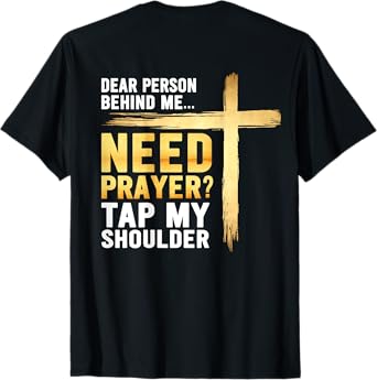 Need Prayer Tap My Shoulder Religious Christian Cross Jesus T-Shirt