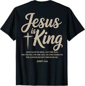 Jesus Is King John 14:6 Costume Jesus Christian (On Back) T-Shirt