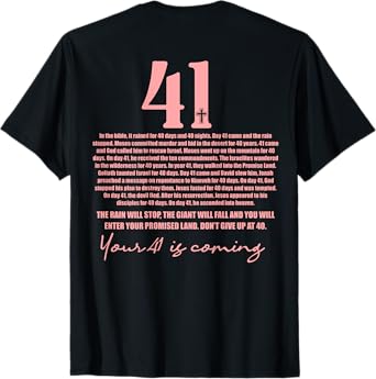 Your 41 Is Coming God Faith Christian (On Black) T-Shirt