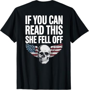 If You Can Read This She Fell Off Funny Biker Motorcycle T-Shirt