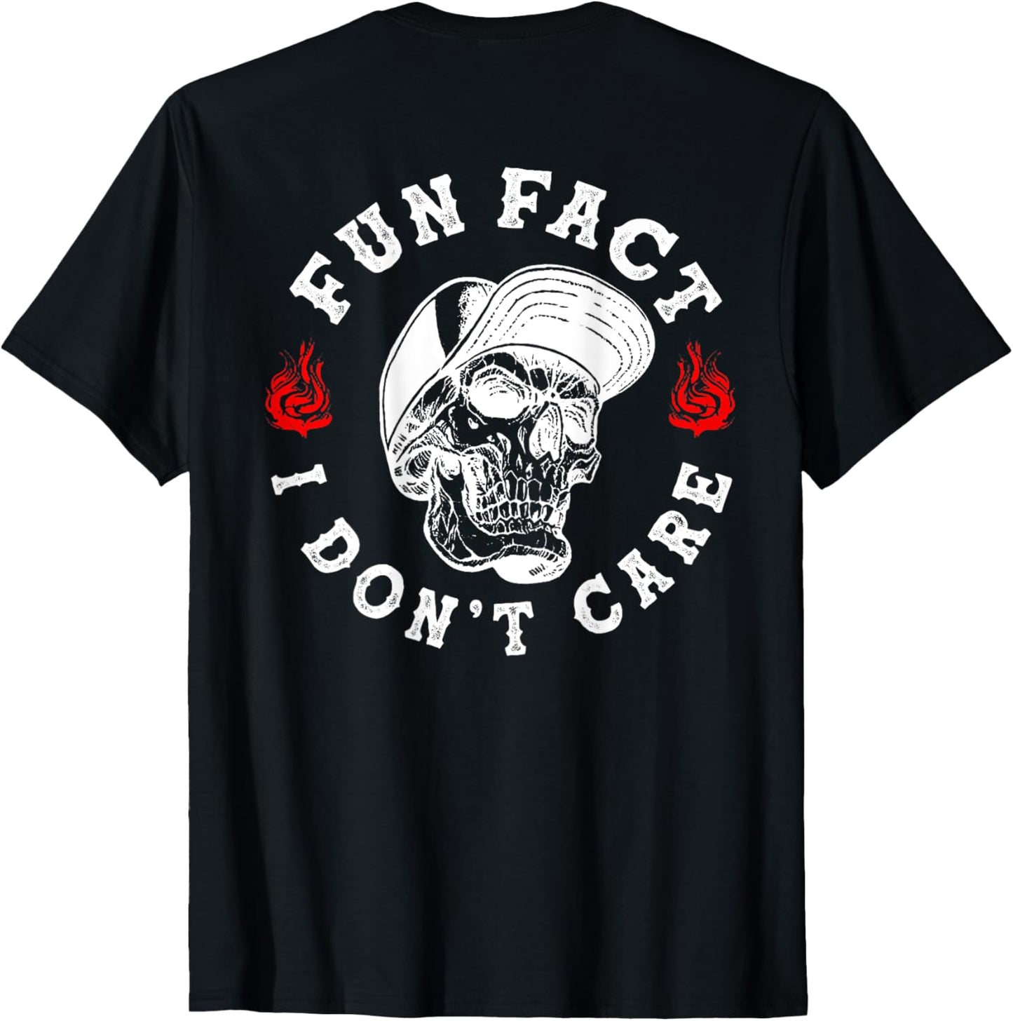 Fun Fact I Don't Care Funny Skeleton Sarcastic (ON BACK) T-Shirt
