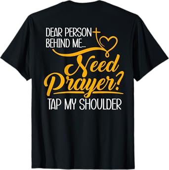 Need Prayer Tap My Shoulder Christian Men Women (On Back) T-Shirt
