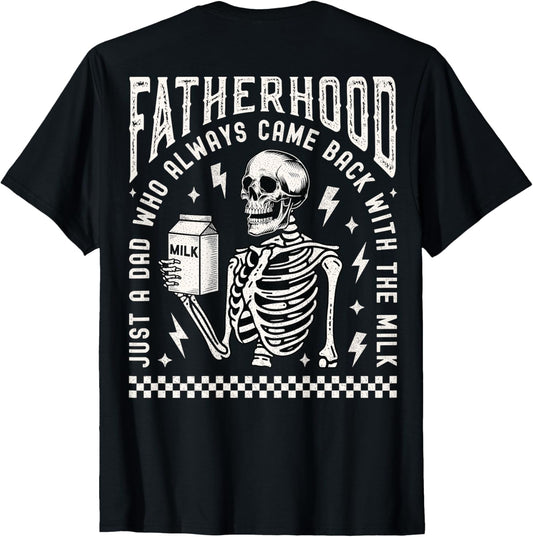 Fatherhood Just a Dad Who Came Back With the Milk Back Print T-Shirt