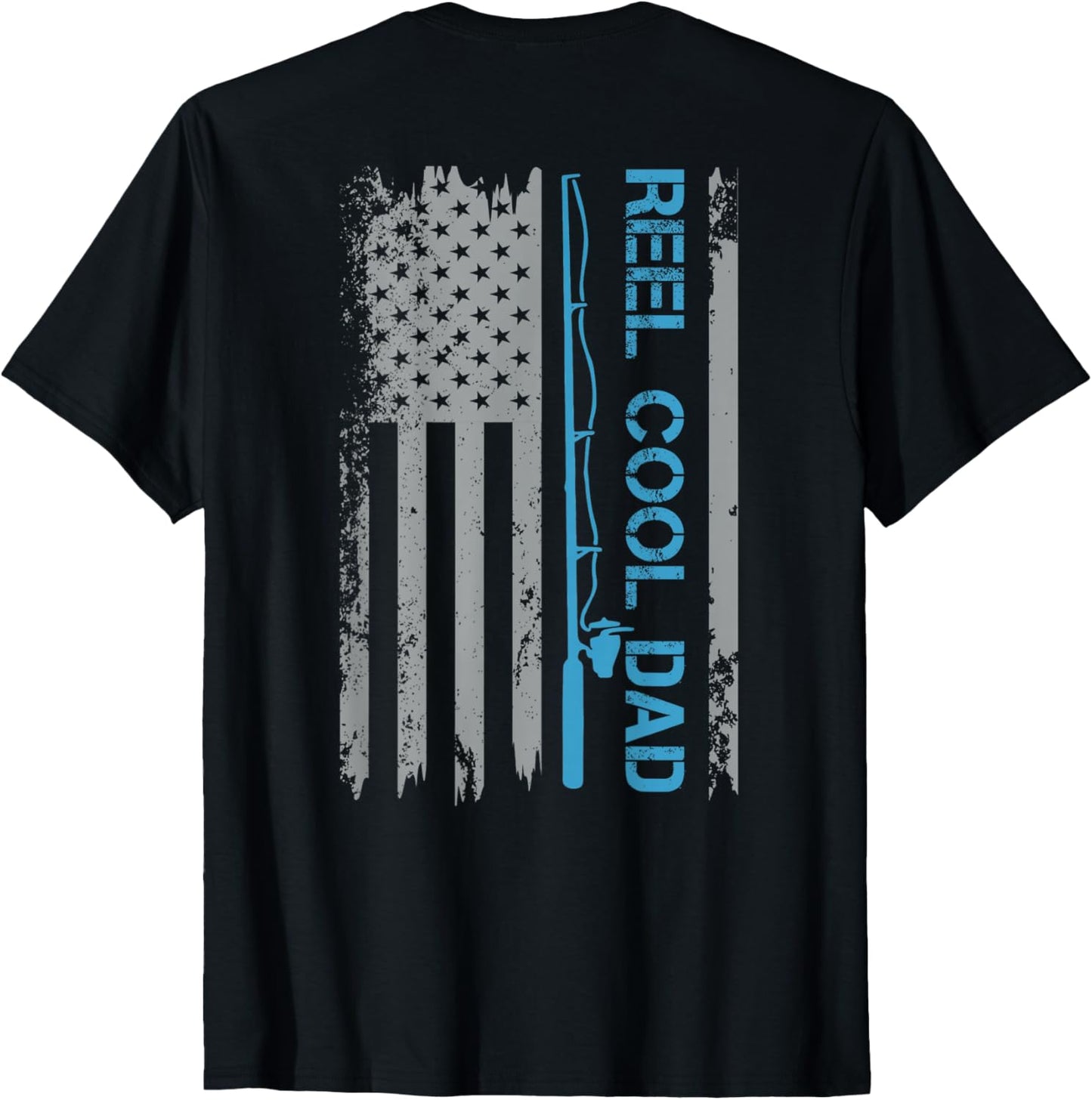 Mens Reel Cool Dad Fishing USA Flag Patriotic 4th Of July On Back T-Shirt