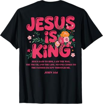 Jesus Is King John 14:6 Costume Jesus Christian (On Back) T-Shirt