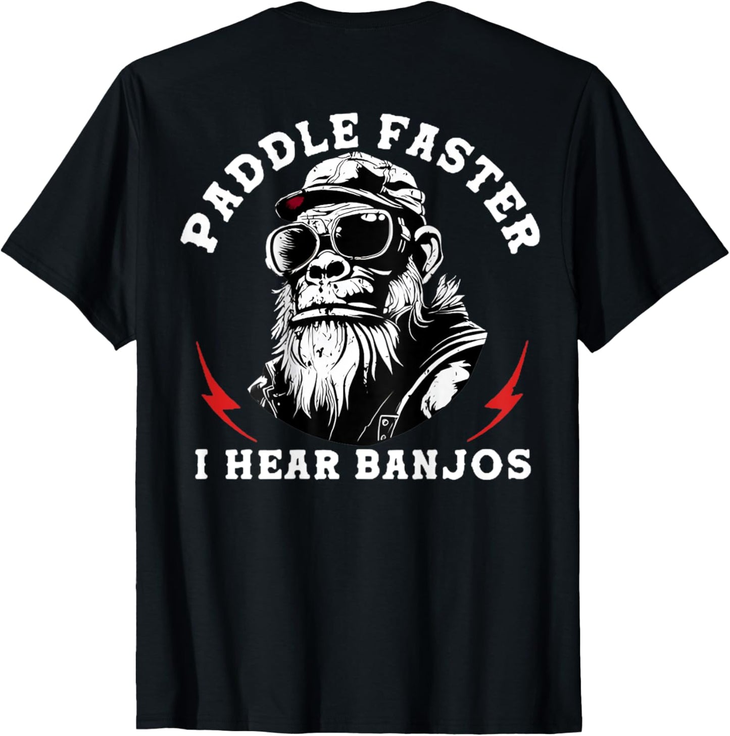 (On Back) Paddle Faster I Hear Banjos Funny Monkey T-Shirt