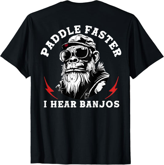 (On Back) Paddle Faster I Hear Banjos Funny Monkey T-Shirt