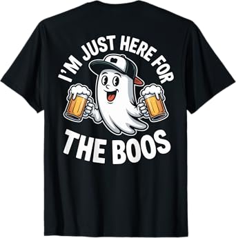 I'm Just Here For The Boos Funny Ghost Humor Halloween T-Shirt