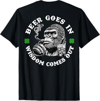Beer Goes in Wisdom Comes Out Monkey (On Back) T-Shirt