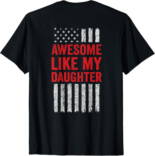 American Flag - Mom Dad - Awesome Like My Daughter T-Shirt