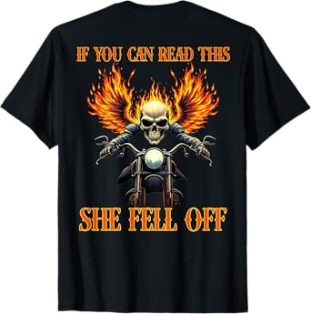 Funny Biker Saying Motorcycle Rider She Fell Off (On Back) T-Shirt