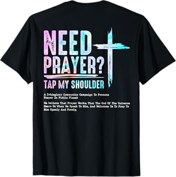 Need Prayer Tap My Shoulder Christian Men Women (On Back) T-Shirt