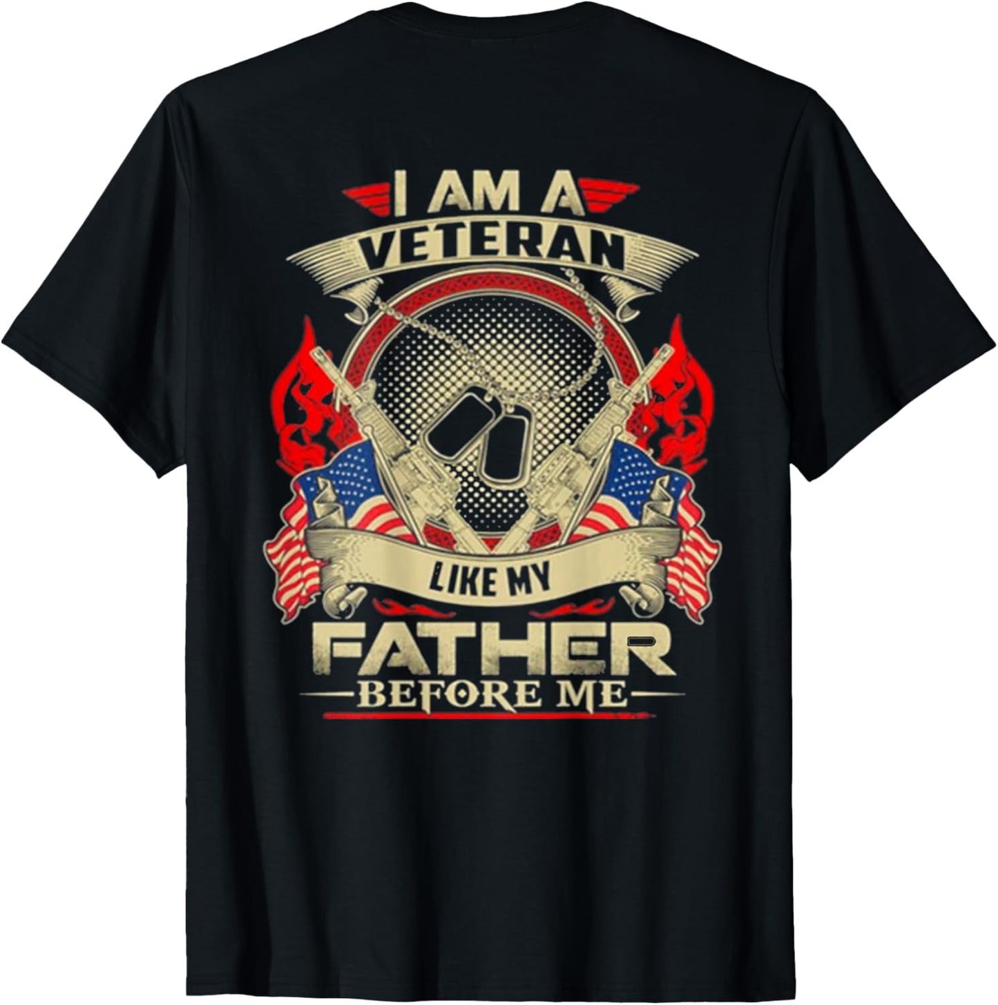 I Am A Veteran Like My Father Before Me Design On Back T-Shirt