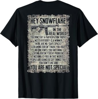 Hey Snowflake In The Real World (on back) T-Shirt