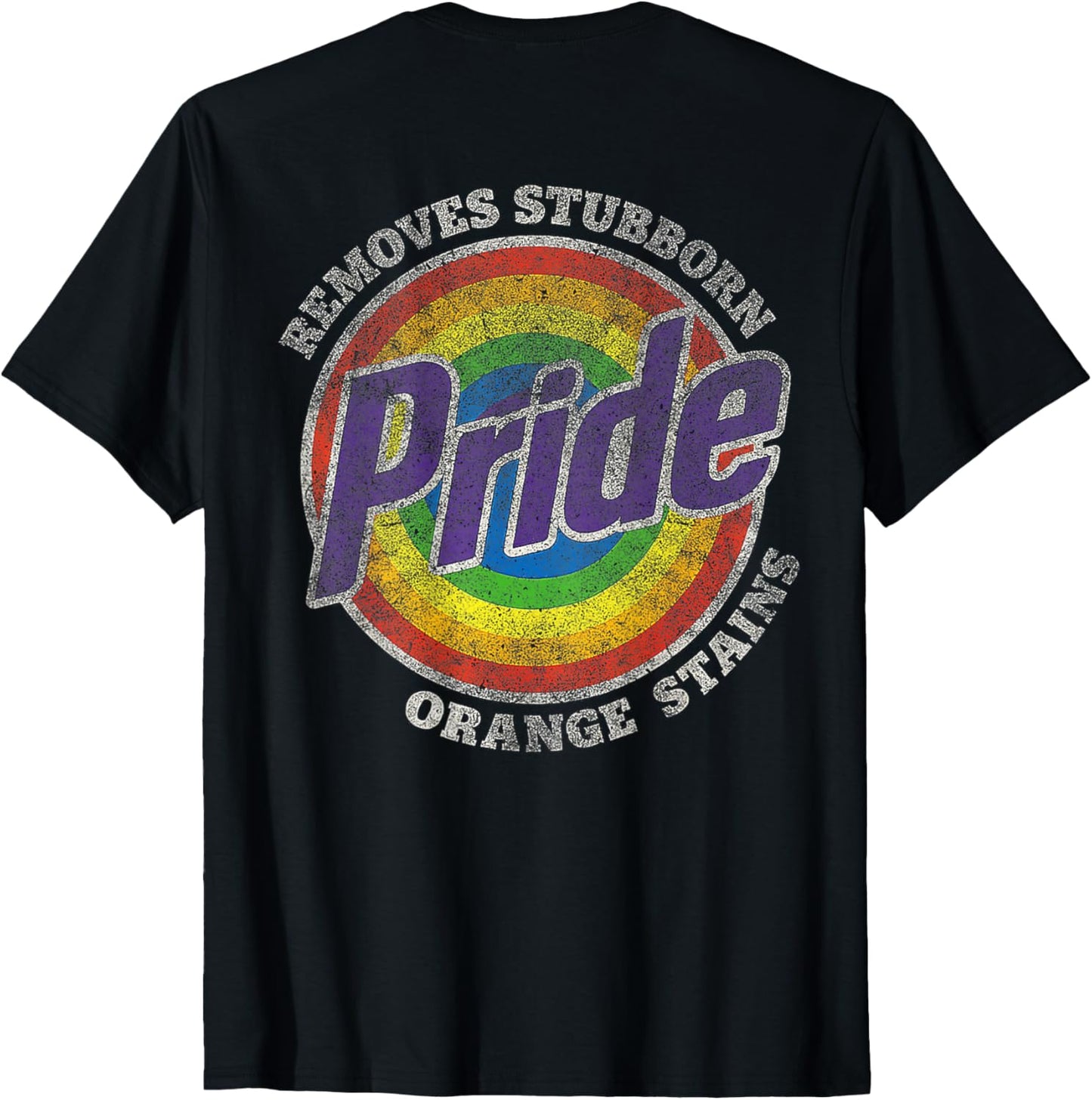 Resist Trump Remove Stubborn Orange Stains Pride Month LGBTQ T-Shirt