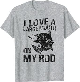 I Love a Large Mouth On My Rod Funny Bass Fisherman Graphic T-Shirt