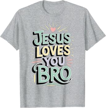 Youth Jesus Love You Bro Funny Christian God Son Boy Toddler T-Shirt